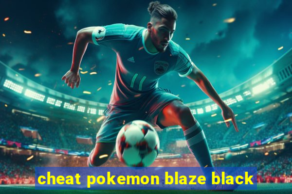 cheat pokemon blaze black